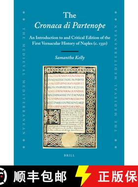 预订 The Cronaca Di Partenope: An Introduction to and Critical Edition of the First Vernacular Histor... [9789004194892]