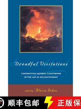 【3-4周达】Dreadful Visitations: Confronting Natural Catastrophe in the Age of Enlightenment [9780415921763]