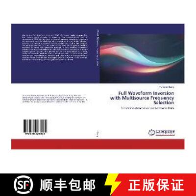 预订 Full Waveform Inversion with Multisource Frequency Selection [9783330073098]