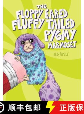 预订 The Floppy Eared Fluffy Tailed Pygmy Marmoset [9781068621246]