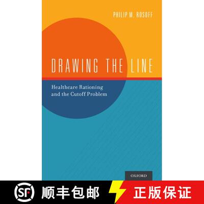 【3-4周达】精装 Drawing the Line: Healthcare Rationing and the Cutoff Problem [9780190206567]