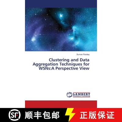 预订 Clustering and Data Aggregation Techniques for WSNs: A Perspective View [9786139826629]