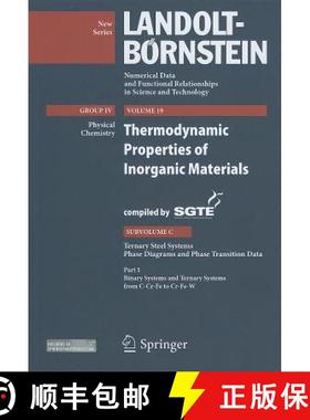 【3-4周达】Binary Systems and Ternary Systems from C-Cr-Fe to Cr-Fe-W: Thermodynamic Properties of In... [9783540881414]