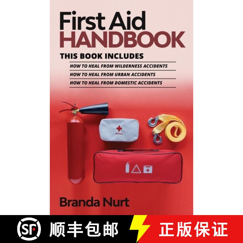 【2-3周达】First Aid Handbook: This book includes: How to Heal from Wilderness Accidents + How to Hea... [9781955786119]