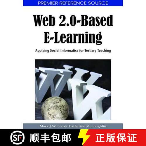 【3-4周达】精装 Web 2.0-Based E-Learning: Applying Social Informatics for Tertiary Teaching [9781605662947]