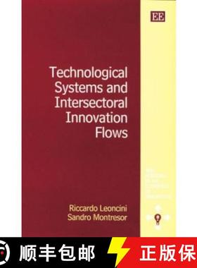 【3-4周达】Technological Systems and Intersectoral Innovation Flows [9781840646825]