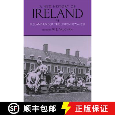 【3-4周达】A New History of Ireland, Volume VI: Ireland Under the Union, II: 1870-1921 [9780199583744]