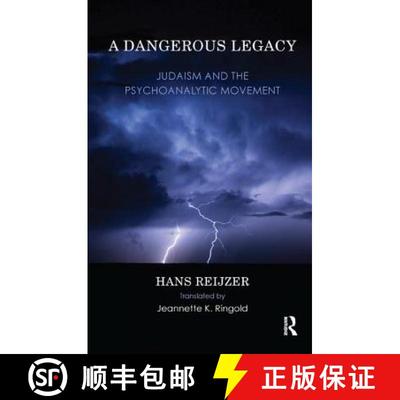 【3-4周达】A Dangerous Legacy: Judaism and the Psychoanalytic Movement [9781855758582]