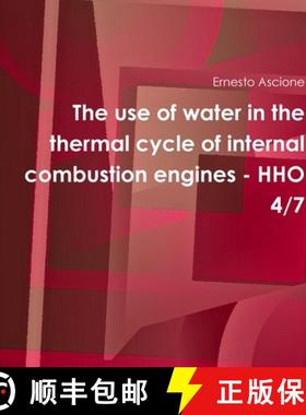 【3-4周达】The use of water in the thermal cycle of internal combustion engines - HHO 4/7 [9781326929534]