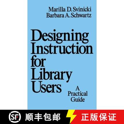 【3-4周达】Designing Instruction for Library Users : A Practical Guide [9780824778200]