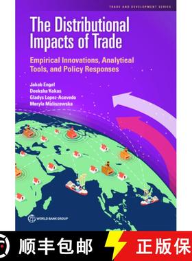 预订 The Distributional Impacts of Trade: Empirical Innovations, Analytical Tools, and Policy Responses [9781464817045]