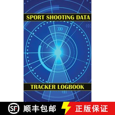 【3-4周达】Sport Shooting Data Tracker Logbook: Keep Record Date, Time, Location, Firearm, Scope Type... [9781803831770]