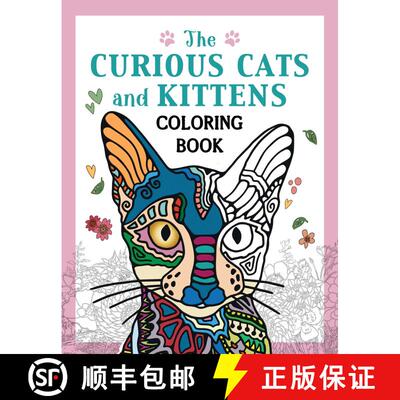 【3-4周达】The Curious Cats and Kittens Adult Coloring Book: Fuzzy and Ferocious Felines to Color [9781510784246]