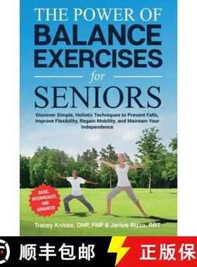 【3-4周达】The Power of Balance Exercises for Seniors: Discover Simple, Holistic Techniques to Preven... [9798990327603]