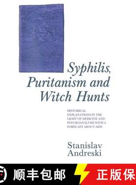 【3-4周达】Syphilis, Puritanism and Witch Hunts : Historical Explanations in the Light of Medicine an... [9781349203758]