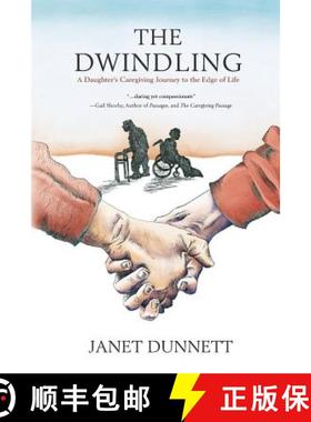 预订 The Dwindling: A Daughter's Caregiving Journey to the Edge of Life [9780995864412]