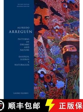 【3-4周达】Alfredo Arreguin: Patterns of Dreams and Nature / Disenos, Suenos Y Naturaleza [9780295987347]