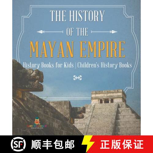 【3-4周达】精装 The History of the Mayan Empire - History Books for Kids | Children's History Books [9798869413642]