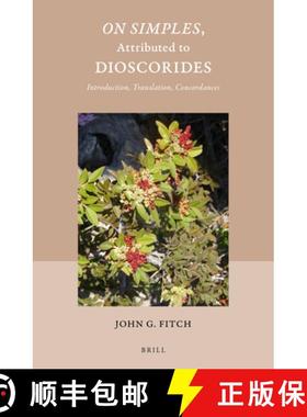 预订 On Simples, Attributed to Dioscorides: Introduction, Translation, Concordances [9789004513716]