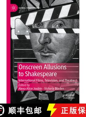 【3-4周达】Onscreen Allusions to Shakespeare : International Films, Television, and Theatre [9783030937850]