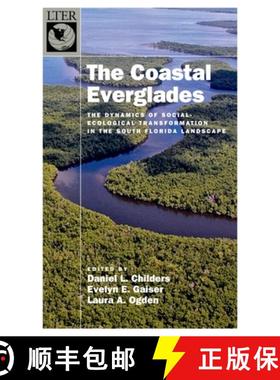 【3-4周达】The Coastal Everglades: The Dynamics of Social-Ecological Transformation in the South Flor... [9780190869007]