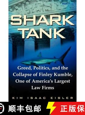 预订 Shark Tank: Greed, Politics, and the Collapse of Finley Kumble, One of Agreed, Politics, and the... [9781587982385]