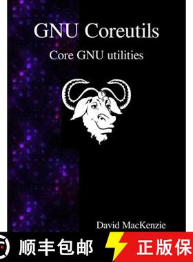 【3-4周达】GNU Coreutils: Core GNU utilities [9789888381401]