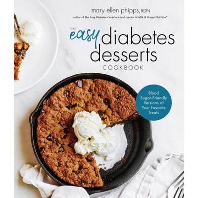 【4周达】The Easy Diabetes Desserts Book: Blood Sugar-Friendly Versions of Your Favorite Treats [9781645675181]