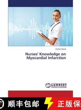 预订 Nurses' Knowledge on Myocardial Infarction [9783659420443]