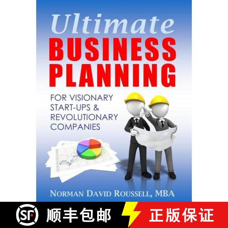 预订 Ultimate Business Planning for Visionary Start-Ups and Revolutionary Companies [9780979620140]