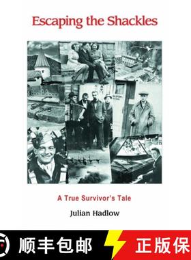 预订 Escaping the Shackles: A True Survivor's Tale [9780996053174]