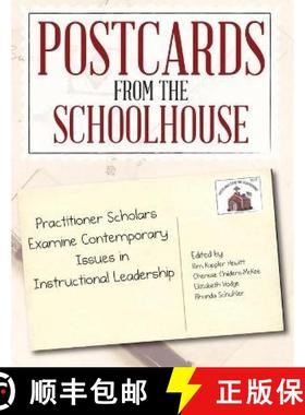 【3-4周达】Postcards from the Schoolhouse: Practitioner Scholars Examine Contemporary Issues in Instr... [9781467565349]