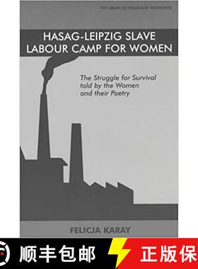【3-4周达】Hasag Leipzig Slave Labour Camp for Women: The Struggle for Survival, Told by the Women an... [9780853034476]