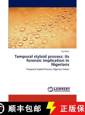 预订 Temporal Styloid Process: Its Forensic Implication in Nigerians [9783845421896]