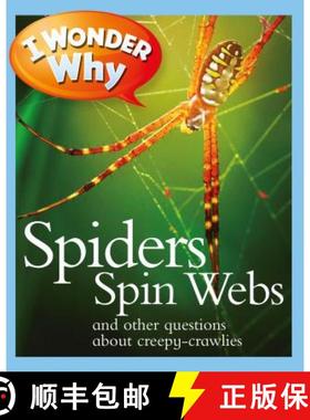 【3-4周达】I Wonder Why Spiders Spin Webs: And Other Questions about Creepy Crawlies [9780753465240]