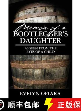 预订 Memoir of a Bootlegger's Daughter: As Seen From the Eyes of a Child [9781439255582]