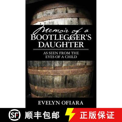 【3-4周达】Memoir of a Bootlegger's Daughter: As Seen From the Eyes of a Child [9781439255582]