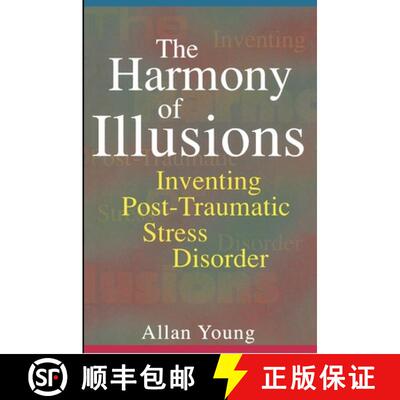 【3-4周达】The Harmony of Illusions – Inventing Post–Traumatic Stress Disorder [9780691017235]