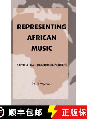 【3-4周达】Representing African Music : Postcolonial Notes, Queries, Positions [9780415943895]
