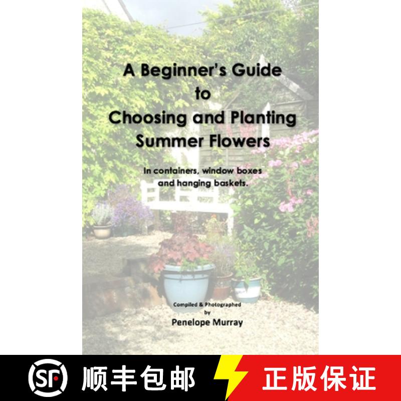 【3-4周达】A Beginner's Guide to Choosing and Planting Summer Flowers [9781526203267]