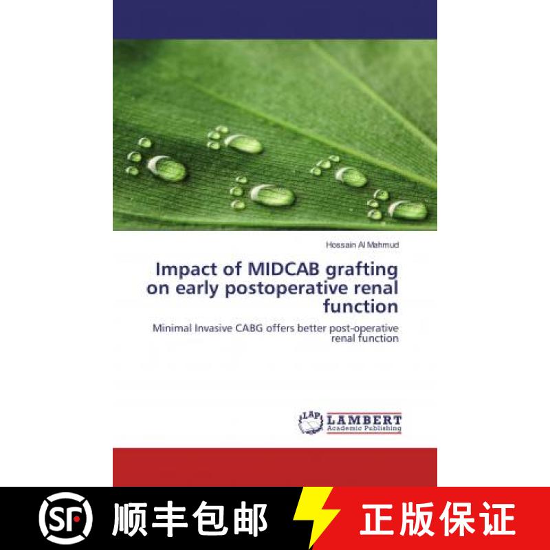 预订 Impact of MIDCAB grafting on early postoperative renal function [9786202199872]