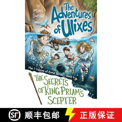 【3-4周达】The Adventures of Ulixes: The Secrets of King Priam's Scepter [9798991707763]