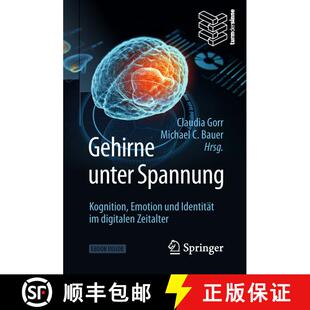 【3-4周达】Gehirne unter Spannung: Kognition, Emotion und Identität im digitalen Zeitalter [9783662574621]