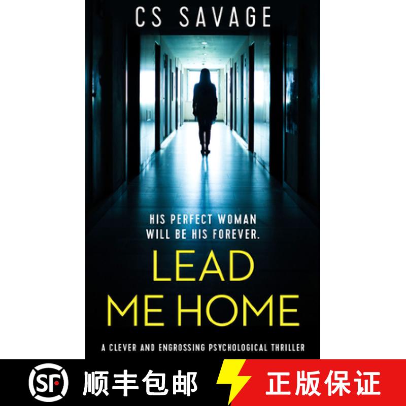 预订 Lead Me Home : A Clever and Engrossing Psychological Thriller [9781912604302]