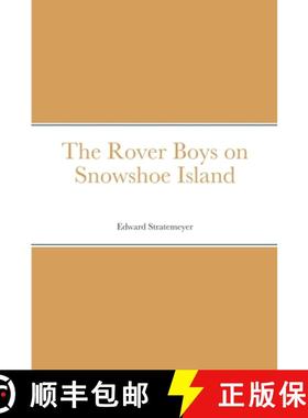 【3-4周达】The Rover Boys on Snowshoe Island [9781387914067]
