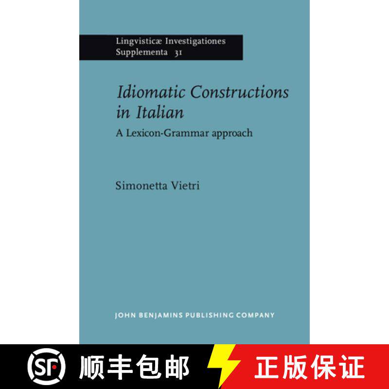 【2-3周达】Idiomatic Constructions in Italian: A Lexicon-Grammar approach [9789027231413]