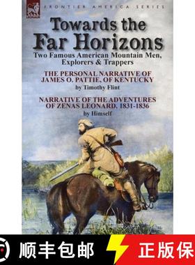 【3-4周达】Towards the Far Horizons: Two Famous American Mountain Men, Explorers & Trappers-The Perso... [9781782823889]
