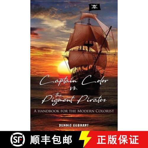 【3-4周达】Captain Color vs. the Pigment Pirates: A Handbook for the Modern Colorist [9798885272988]