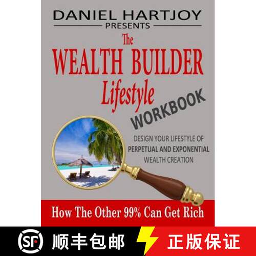 【3-4周达】The Wealth Builder Lifestyle Workbook: How The Other 99% Can Get Rich, Design Your Lifesty... [9780990507215]
