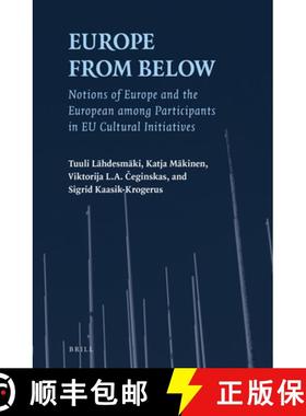预订 Europe from Below: Notions of Europe and the European Among Participants in EU Cultural Initiatives [9789004396876]